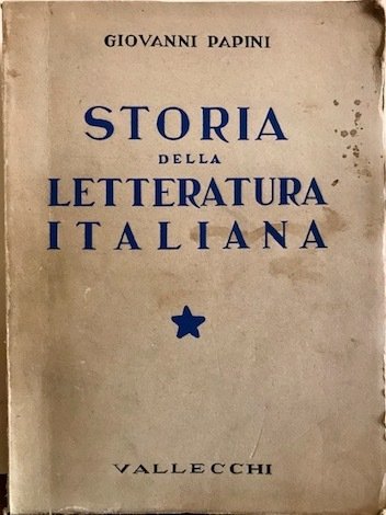 Storia della letteratura italiana. Volume primo (Duecento e Trecento)