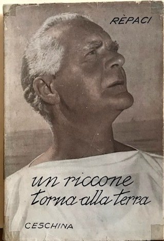 Un riccone torna alla terra. Romanzo