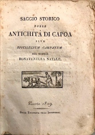 Saggio storico delle antichità di Capoa sive Spicilegium Campanum