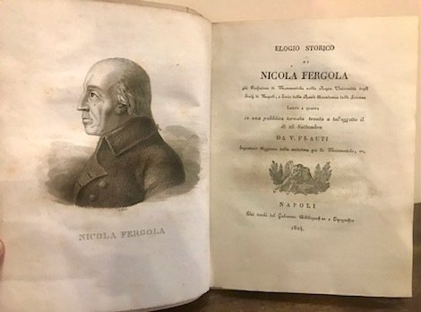 Elogio storico di Nicola Fergola già Professore di Matematiche nella …