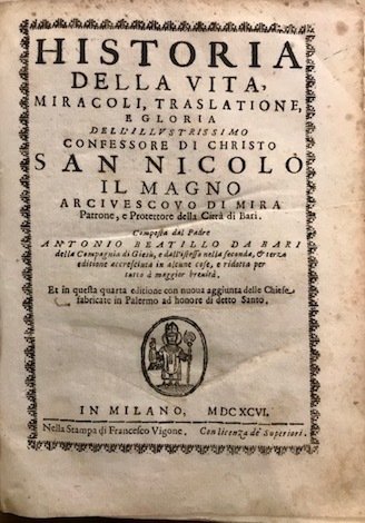 Historia della vita, miracoli, traslatione, e gloria dell’illustrissimo confessore di …