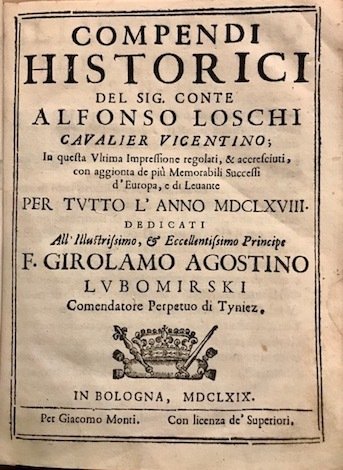 Compendi historici del Sig. Conte Alfonso Loschi cavalier vicentino; in …