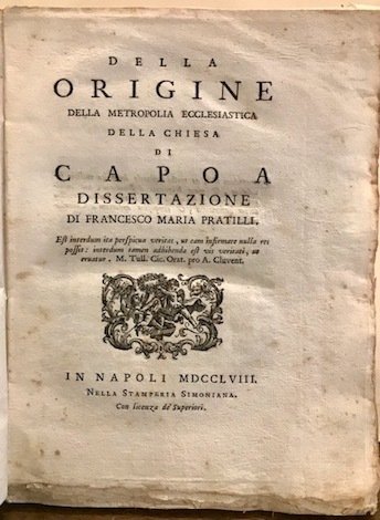 Della origine della metropolia ecclesiastica della chiesa di Capoa. Dissertazione.