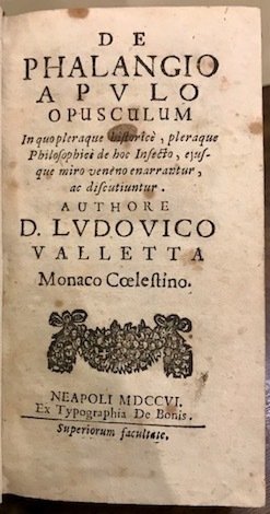 De Phalangio Apulo opusculum in quo pleraque historice, pleraque philosophice …