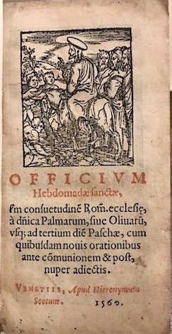 Officium Hebdomadae Sanctae s(ecundu)m consuetudine Rom. ecclesie à d(ome)nica Palmarum, …