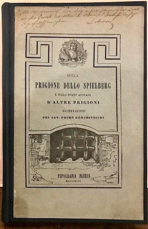 Sulla prigione dello Spielberg e sullo stato attuale d’altre prigioni. …