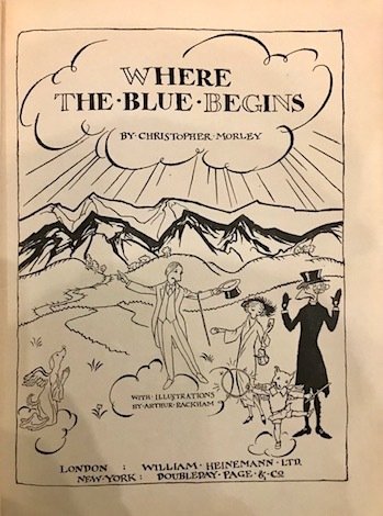 Where the blue begins. with illustrations by Arthur Rackham