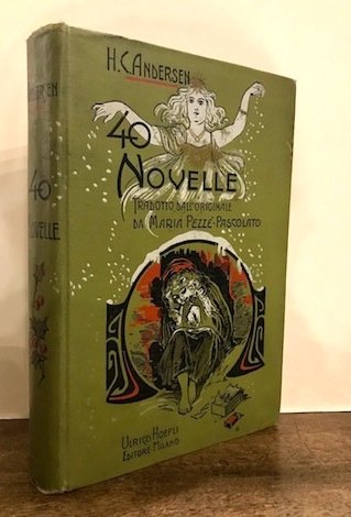 40 novelle. Prima traduzione dall’originale danese con prefazione e note …