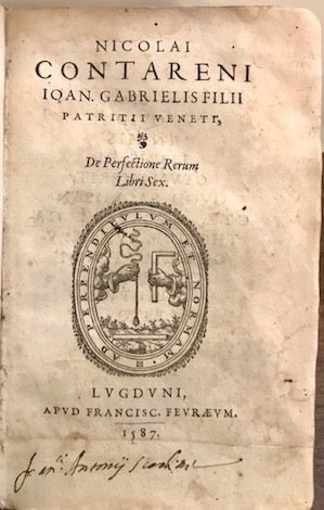 Nicolai Contareni Ioan. Gabrielis filii patritii Veneti, De Perfectione Rerum …