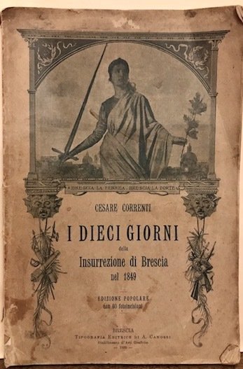 I dieci giorni della Insurrezione di Brescia nel 1849. Seconda …