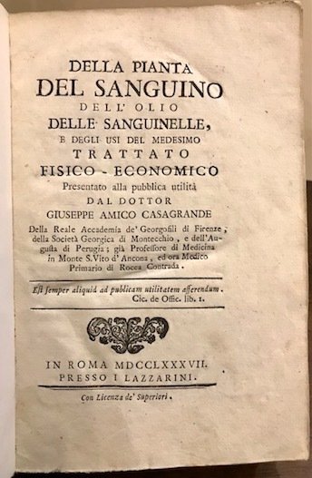 Della pianta del sanguino, dell’olio delle sanguinelle, e degli usi …