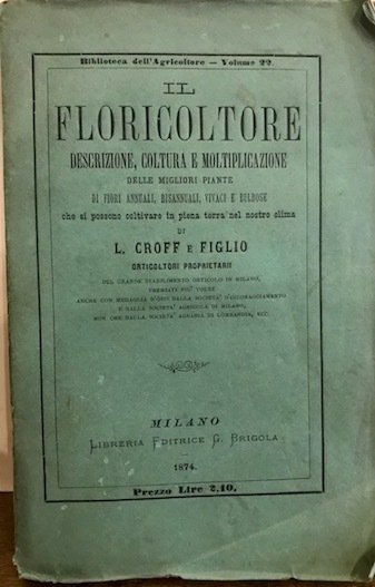 Il floricoltore. Descrizione, coltura e moltiplicazione delle migliori piante di …