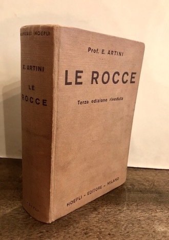 Le rocce. Concetti e nozioni di petrografia. Terza edizione riveduta