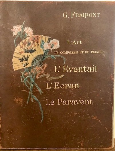 L’art de composer et de peindre l’Eventail, l’Ecran, le Paravent