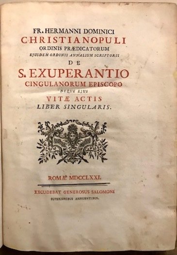 Fr. Hermanni Dominici Christianopuli. De S. Exuperantio Cingulanorum Episcopo deque …