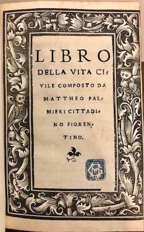 Libro della vita civile composto da Mattheo Palmieri cittadino fiorentino