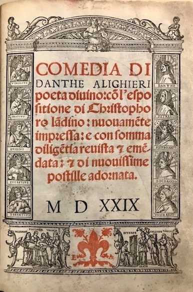 Comedia di Danthe Alighieri poeta divino: con l’espositione di Christophoro …