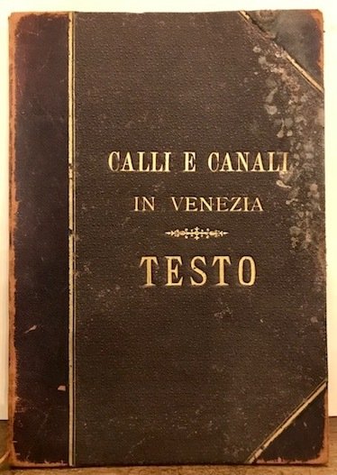 Calli e canali in Venezia (si unisce) Calli e canali …