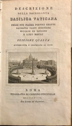 Descrizione della Sacrosanta Basilica Vaticana, delle sue piazze, portici, grotte, …