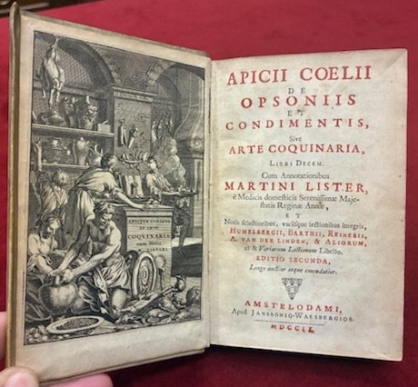 Apicii Coelii De Opsoniis et condimentis, sive Arte coquinaria Libri …