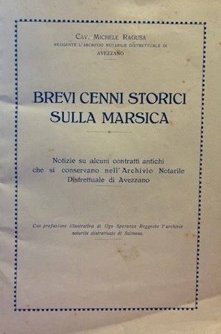 Brevi cenni storici sulla Marsica. Notizie su alcuni contratti antichi …