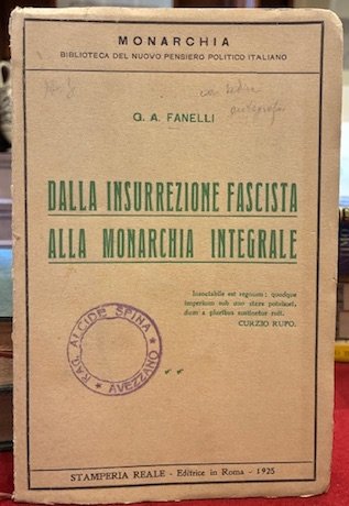 Dalla insurrezione fascista alla monarchia integrale