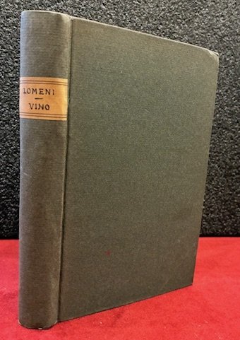 Del vino. Sua fabbricazione, conservazione e degenerazioni. Trattato teorico-pratico