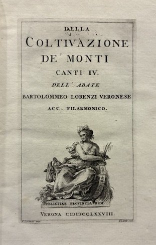 Della coltivazione de’ monti. Canti IV dell’Abate Bartolommeo Lorenzi veronese … | Immagine Gallery 2
