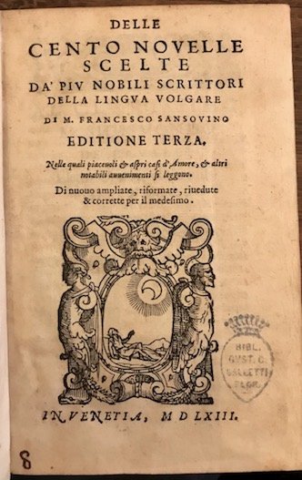 Delle cento novelle scelte da’ piu nobili scrittori della lingua …