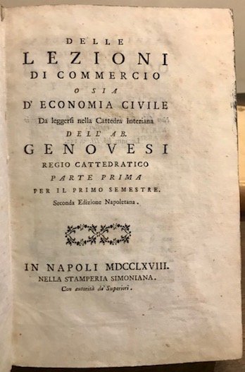Delle lezioni di commercio o sia d’economia civile. Parte prima …