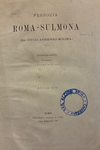 Ferrovia Roma-Sulmona (per Tivoli-Avezzano-Molina). Considerazioni.
