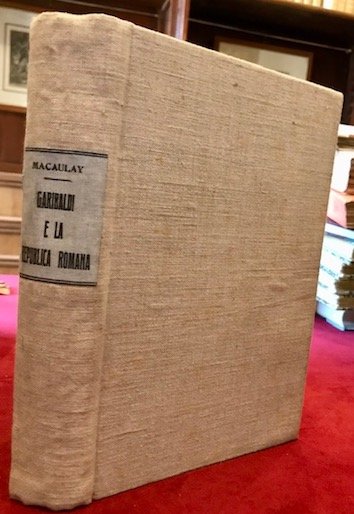 Garibaldi e la difesa della Repubblica Romana. Traduzione di Emma …