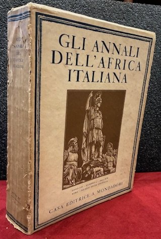 Gli Annali dell’Africa italiana. A cura del Ministero dell’A.I. Anno …