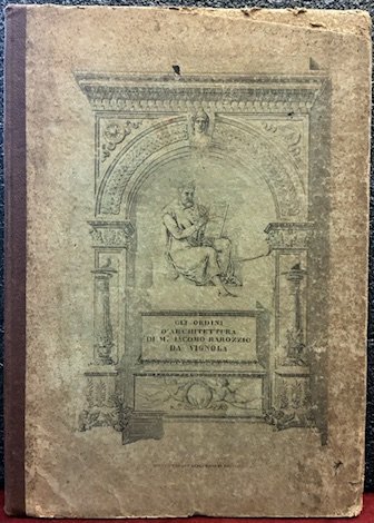 Gli Ordini d’Architettura di M.e Iacomio Barozzio da Vignola | Immagine principale