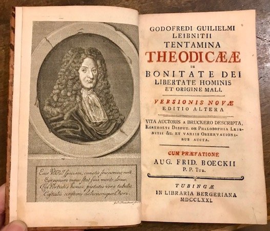 Godofredi Guilielmi Leibnitii Tentamina Theodicaeae de bonitate Dei, libertate Hominis …