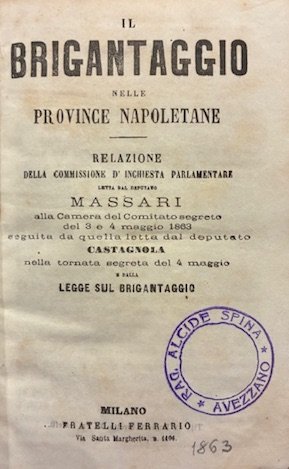 Il brigantaggio nelle Province napoletane. Relazione della Commissione d’inchiesta parlamentare …