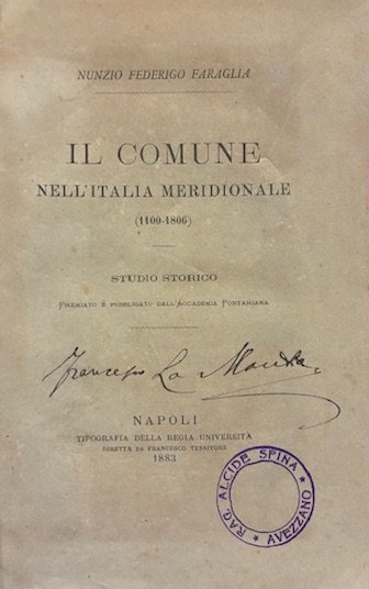 Il Comune nell’Italia meridionale (1100-1806). Studio storico premiato e pubblicato …
