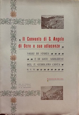 Il Convento di S. Angelo di Ocre e sue adiacenze. …