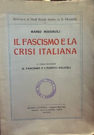 Il fascismo e la crisi italiana. N. 1 della collezione …