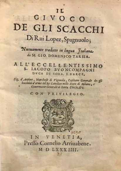 Il giuoco de gli scacchi di Rui Lopez, spagnuolo; nuovamente …