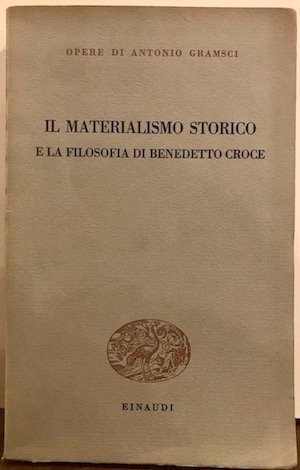 Il materialismo storico e la filosofia di Benedetto Croce