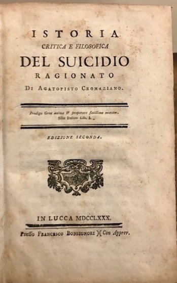 Istoria critica e filosofica del suicidio ragionato. Edizione seconda