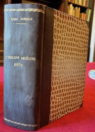 L’Abruzzo-Aquilano-Santo o sia vite de’ Santi, Beati, ed altri servi …