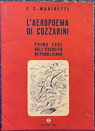 L’aeropoema di Cozzarini. Primo eroe dell’esercito repubblicano