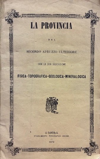 La Provincia del Secondo Apruzzo ulteriore con la sua descrizione …