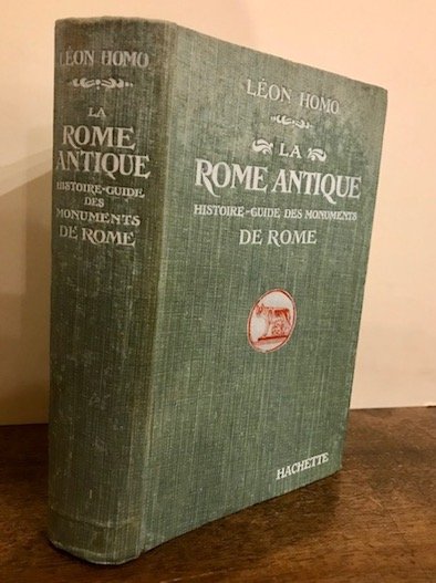 La Rome antique. Histoire-guide des monumens de Rome. Depuis les …