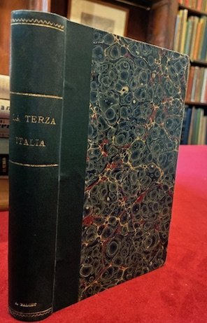 La terza Italia. Lettere di un yankee tradotte e annotate. …