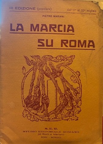 Le tre giornate di Roma. Il fascismo al potere. Prefazione …