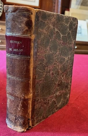 Les oeuvres de M. Iean Belot curé de Mil-Monts, Professeur …