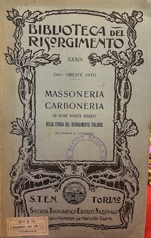 Massoneria, Carboneria ed altre società segrete nella storia del Risorgimento …